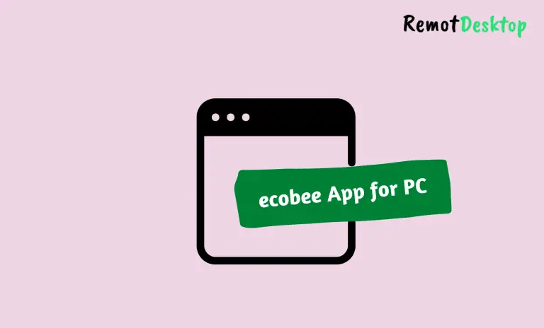 ecobee App for PC