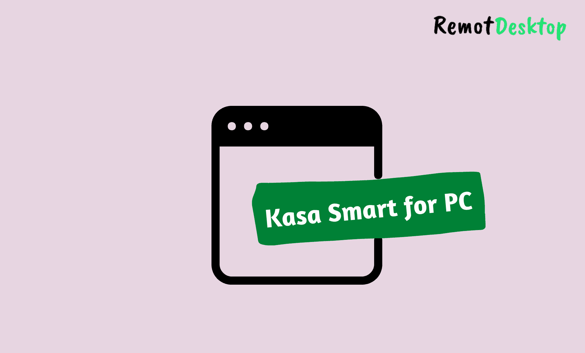 Kasa Smart for PC
