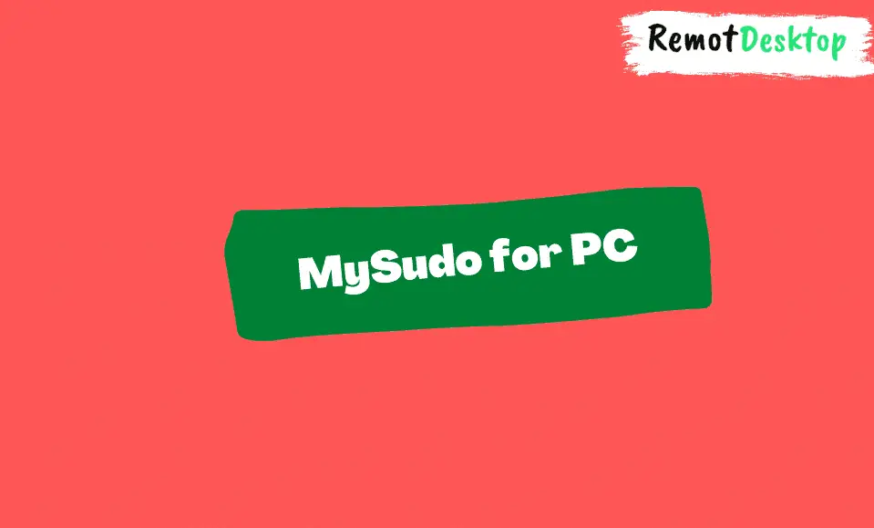 MySudo for PC