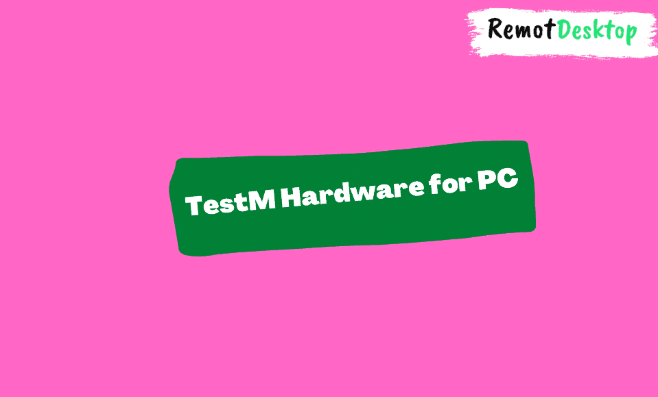 TestM Hardware for PC
