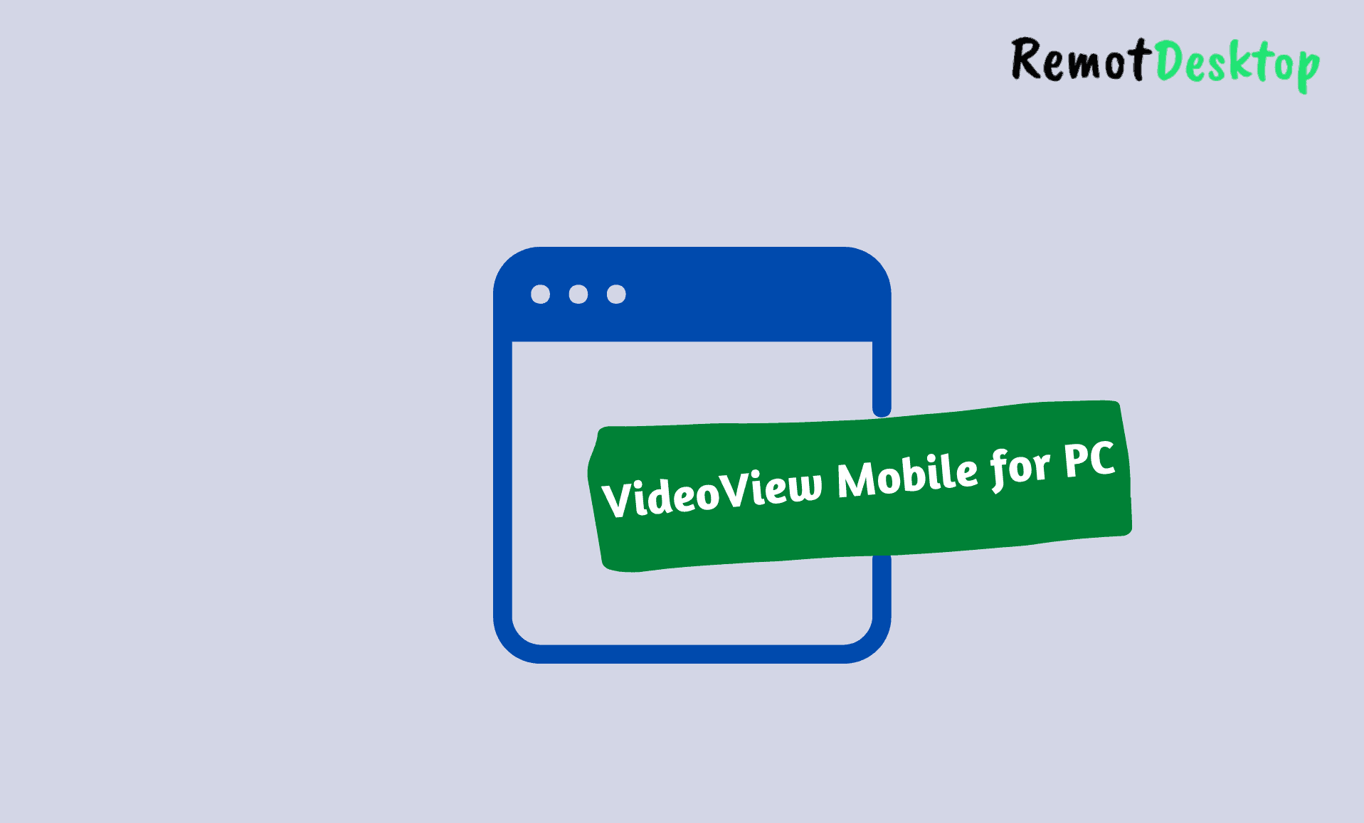 VideoView Mobile for PC