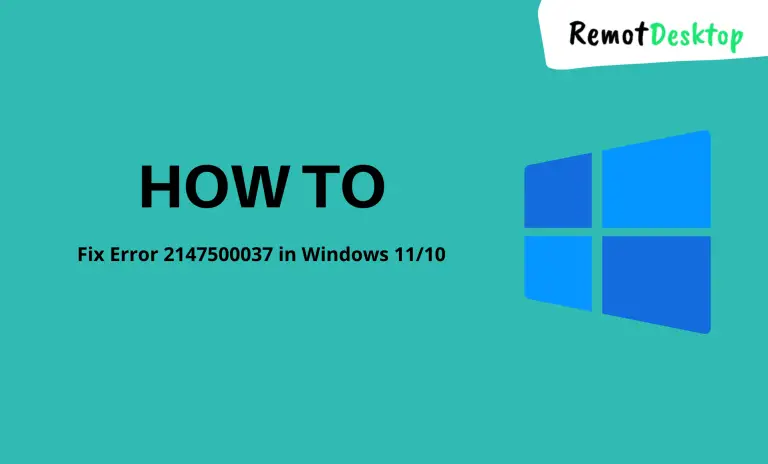 How to Fix Error 2147500037 in Windows 10/11