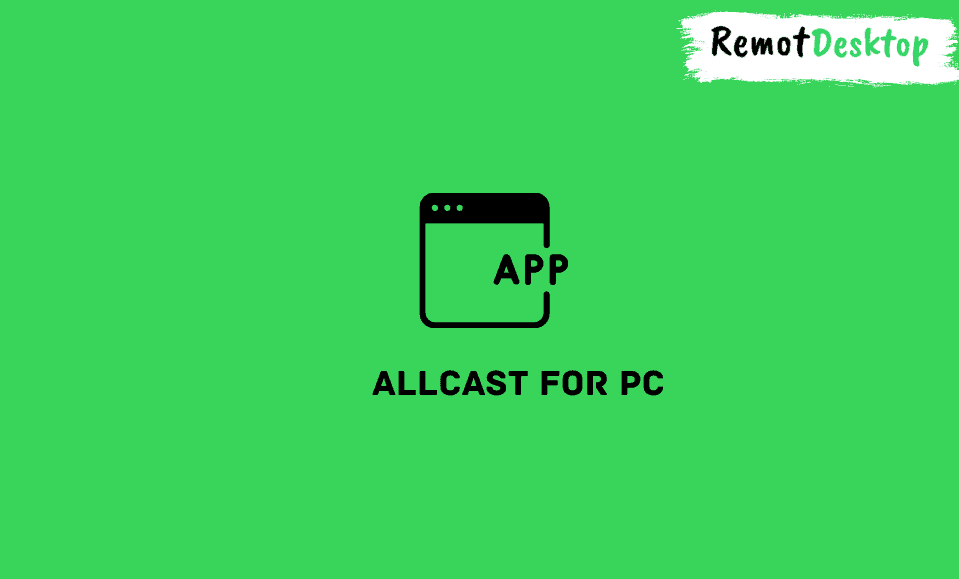 AllCast for PC