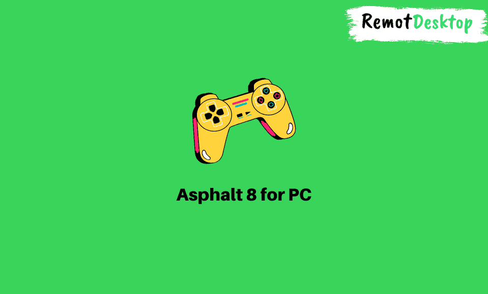 Asphalt 8 for PC