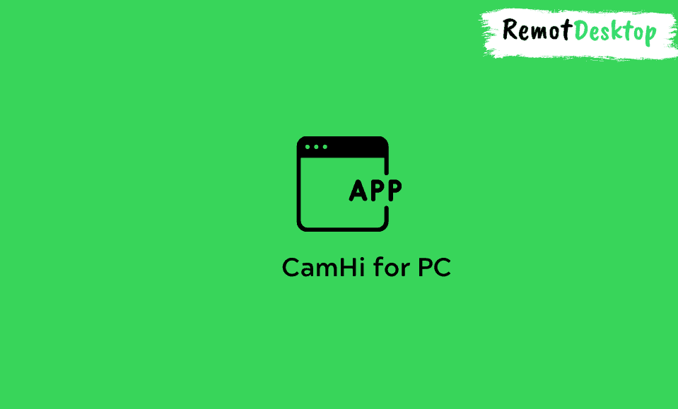 CamHi for PC