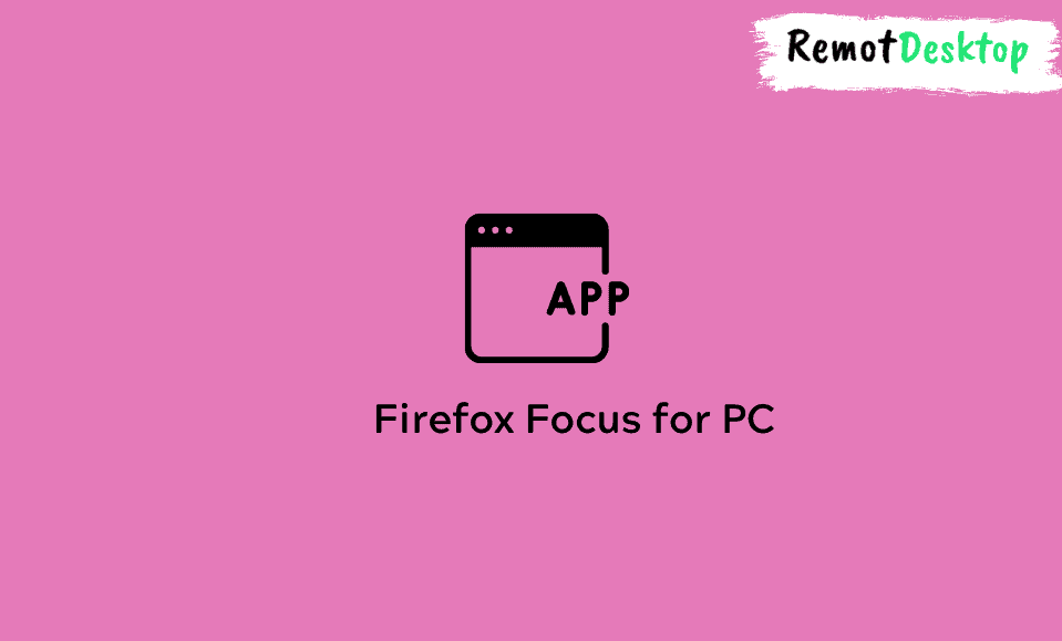Firefox Focus for PC