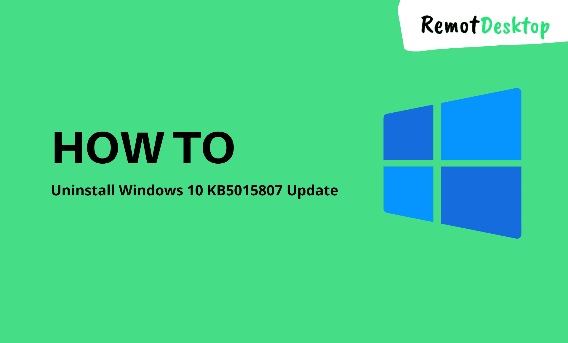 Uninstall Windows 10 Update KB5015807