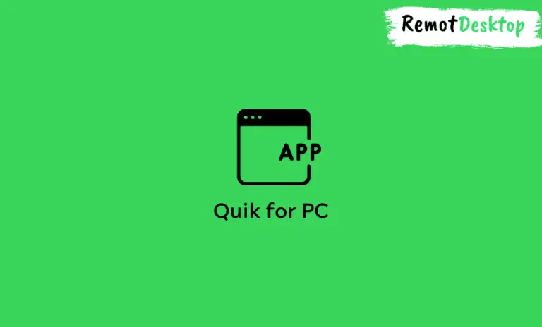 Quik App for PC
